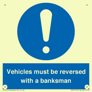 Vehicles must be reversed with a banksman